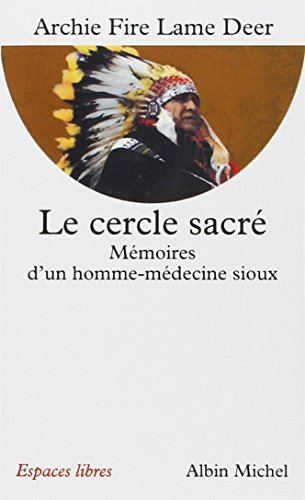 Stock image for Le Cercle sacr: Mmoires d'un homme-mdecine sioux for sale by GF Books, Inc.