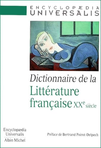 Beispielbild fr Dictionnaire de la littrature franaise : le XXe sicle zum Verkauf von Ammareal