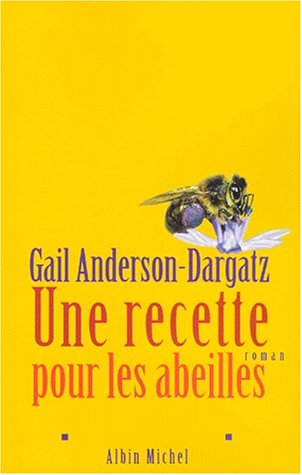 Une Recette Pour Les Abeilles (French Edition)