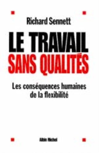 Stock image for Le Travail sans qualits : Les consquences humaines de la flexibilit for sale by medimops