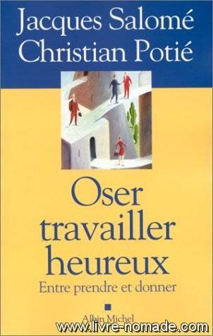 9782226115041: Oser Travailler Heureux: Entre prendre et donner