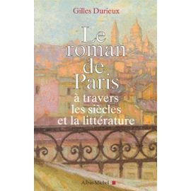 Imagen de archivo de Le Roman de Paris :  travers les sicles et la littrature a la venta por Ammareal