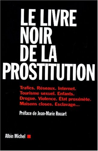 Beispielbild fr Le Livre Noir De La Prostitution zum Verkauf von RECYCLIVRE