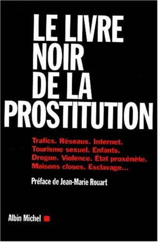 Imagen de archivo de Le Livre Noir De La Prostitution a la venta por RECYCLIVRE