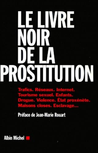 Stock image for Le Livre Noir De La Prostitution for sale by RECYCLIVRE