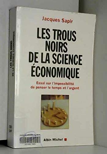 Stock image for Trous Noirs de La Science Economique (Les) (Collection Le Chur Des Muses) for sale by medimops