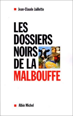 LES DOSSIERS NOIRS DE LA MALBOUFFE