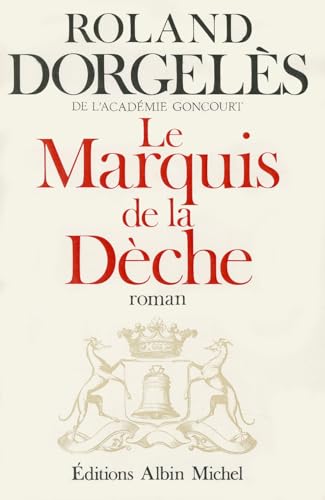 Beispielbild fr Le Marquis de la Deche zum Verkauf von Ammareal
