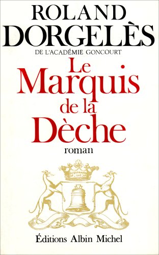 Stock image for Le Marquis de la Deche for sale by Ammareal