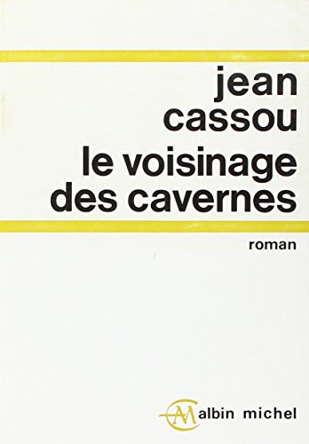 9782226116062: Le voisinage des cavernes: 6006993 (Romans, Nouvelles, Recits (Domaine Francais))