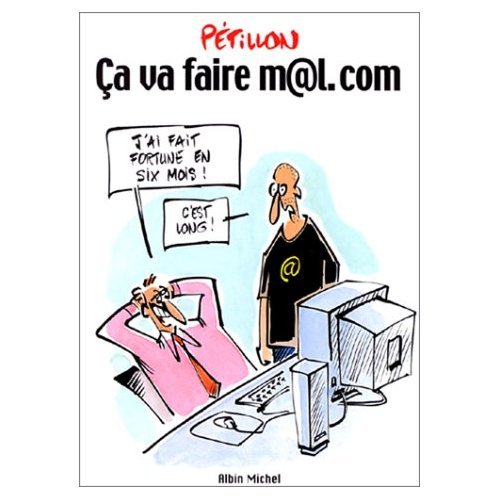 Stock image for Ca va faire m@l.com ? : les dessins du Canard enchan for sale by Librairie Th  la page