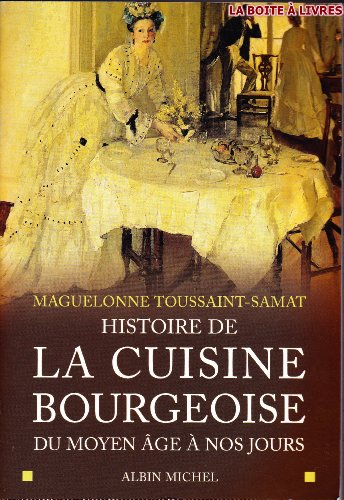 Imagen de archivo de Histoire de la cuisine bourgeoise a la venta por medimops