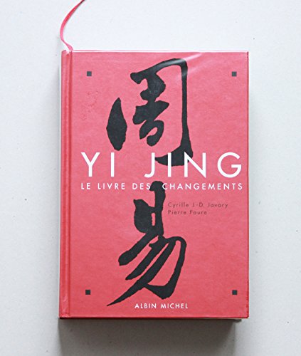 Beispielbild fr YI JING - le livre des changements - zum Verkauf von Le Petit Livraire