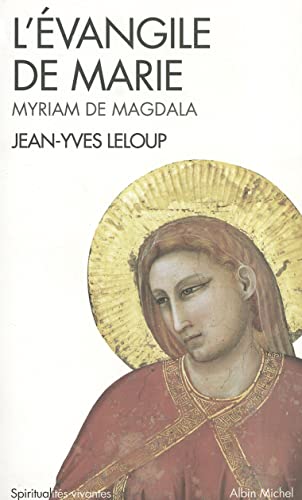 L'Évangile de Marie - Myriam de Magdala - Jean-Yves Leloup