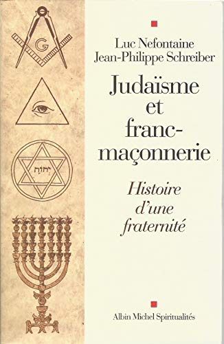 Beispielbild fr Judaisme Et Franc-maconnerie. Histoire D'une Fraternite: Histoire D'une Fraternit zum Verkauf von Hamelyn