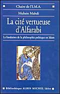 9782226117496: La Cit vertueuse d'Alfarabi. La Fondation de la philosophie politique en Islam