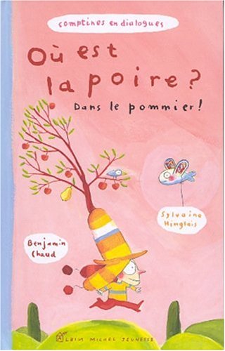 Beispielbild fr Ou est la Poire ? Dans le Pommier ! zum Verkauf von Ammareal