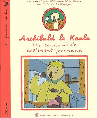 9782226118691: Archibald Le Koala : Un Somnambule Drolement Gourmand