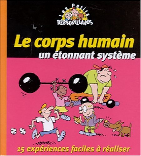 Stock image for Le Corps humain, un tonnant systme for sale by medimops