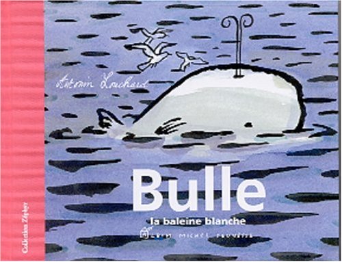 9782226119094: Bulle, la baleine blanche