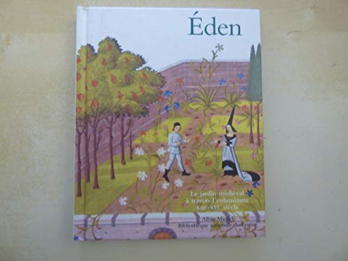 Beispielbild fr Eden - Le Jardin mdival  travers l'enluminure zum Verkauf von medimops