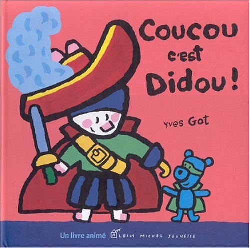 Coucou c'est Didou - SÃ©lection du ComitÃ© des mamans Printemps 2002 (0-3 ans) (9782226119742) by Got, Yves