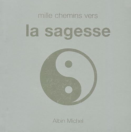 Mille Chemins Vers La Sagesse (Collections Spiritualites) (French Edition) (9782226119834) by Baird, David