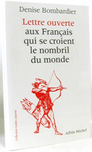 Beispielbild fr Lettre ouverte aux Français qui se croient le nombril du monde zum Verkauf von WorldofBooks