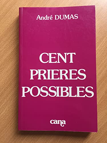 Stock image for Cent Prieres Possibles for sale by Better World Books: West