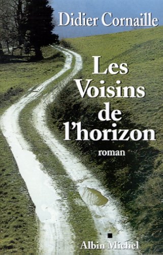 Beispielbild fr Les Voisins de l'horizon zum Verkauf von Ammareal