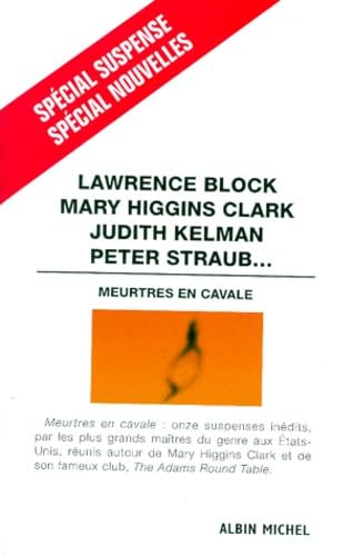 Meurtres en cavale (9782226121257) by Higgins Clark, Mary; Block, Lawrence; Kelman, Judith