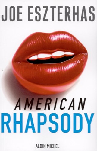 Imagen de archivo de American Rhapsody Eszterhas, Joe and Cohen, Bernard a la venta por LIVREAUTRESORSAS