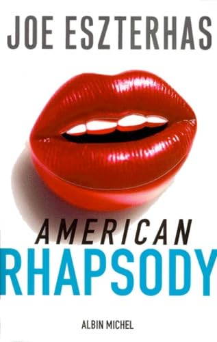 Stock image for American Rhapsody Eszterhas, Joe and Cohen, Bernard for sale by LIVREAUTRESORSAS