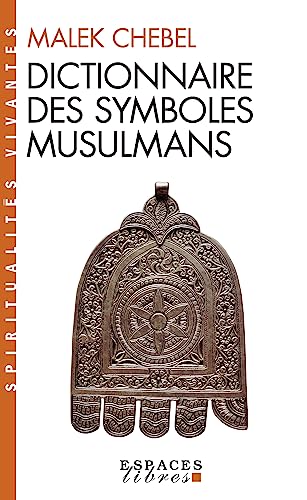 9782226121370: Dictionnaire des symboles musulmans (Espaces Libres - Spiritualits Vivantes)