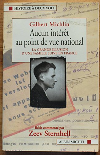 Beispielbild fr Aucun intrt au point de vue national. La grande illusion d'une famille juive en France zum Verkauf von Ammareal