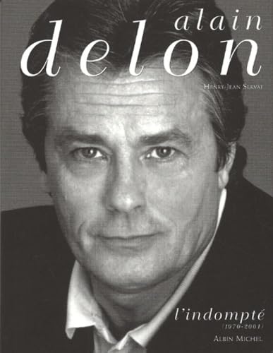 Imagen de archivo de Alain Delon - tome 2: L'Indompt (1970-2001) a la venta por AwesomeBooks