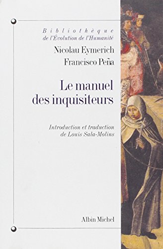 le manuel des inquisiteurs - Eymerich, Nicolau- Pena, Francisco