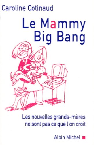 Beispielbild fr Le Mammy big bang zum Verkauf von Librairie Th  la page