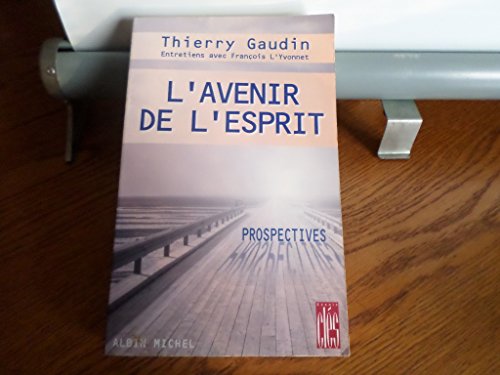 9782226126184: L'Avenir De L'Esprit. Prospectives