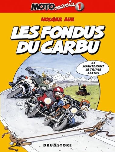 Beispielbild fr Motomania, tome 1 : Les fondus du carbu [Broch] Aue, Holder zum Verkauf von BIBLIO-NET