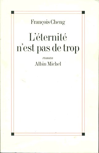 Beispielbild fr Eternite N'Est Pas de Trop (L') (Romans, Nouvelles, Recits (Domaine Francais)) zum Verkauf von SecondSale