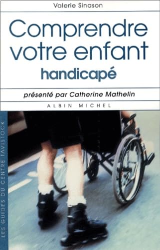 Stock image for Comprendre Votre Enfant Handicape for sale by Better World Books Ltd