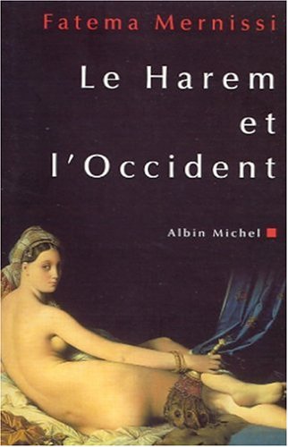 Stock image for Le Harem et l'Occident for sale by WorldofBooks