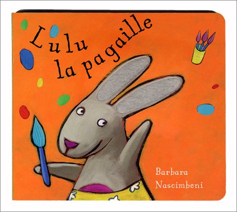 Lulu La Pagaille (9782226129291) by Nascimbeni, Barbara