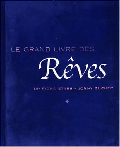Beispielbild fr Le Grand Livre des rves zum Verkauf von Ammareal