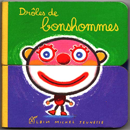 DrÃ´les de bonhommes - SÃ©lection du ComitÃ© des mamans RentrÃ©e 2002 (0-3 ans) (9782226129383) by Chalmeau, Corinne