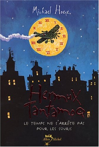 Imagen de archivo de Hermux Tantamoq, tome 1 : Le Temps ne s'arrte pas pour les souris a la venta por Librairie Th  la page