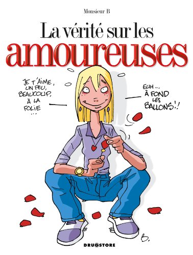 Beispielbild fr La Vrit sur les amoureuses zum Verkauf von Librairie Th  la page