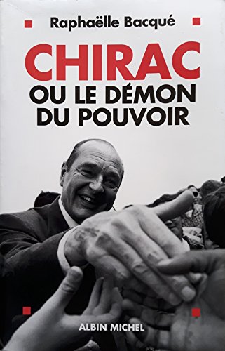Stock image for Chirac ou le dmon du pouvoir for sale by Ammareal