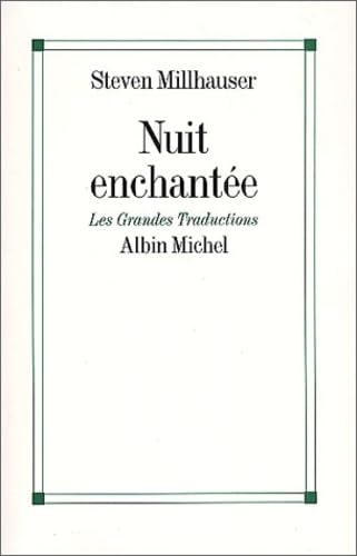 Nuit enchantÃ©e (9782226130877) by Millhauser, Steven